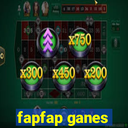 fapfap ganes